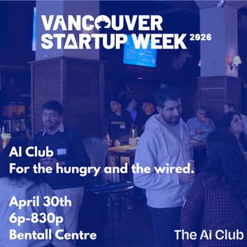 Cover Image for AI Club at Vancouver Startup Week