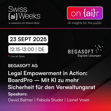 Cover Image for on {ai}r | Legal Empowerment in Action: BoardPro – Mit KI zu mehr Sicherheit für den Verwaltungsrat | BEGASOFT