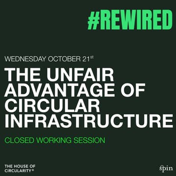 Cover Image for The Unfair Advantage of Circular Infrastructure - Closed Working Session