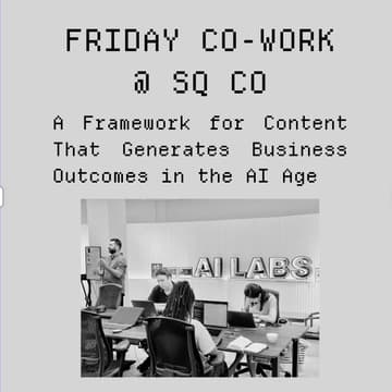 Cover Image for Co-work Fridays @ SQCo - The Stage: Beyond Vanity Metrics: A Framework for Content That Generates Business Outcomes in the AI Age