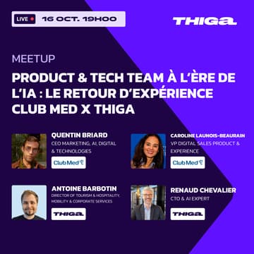 Cover Image for Product & Tech Team à l’ère de l’IA : le retour d’expérience Club Med x Thiga
