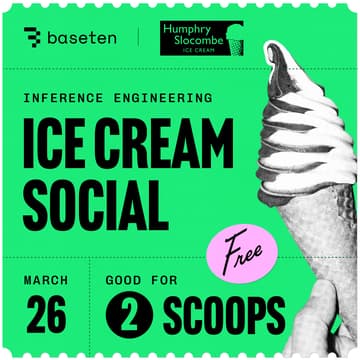 Cover Image for Inference Engineering Ice Cream Social 🍦 (Baseten x Humphry Slocombe)