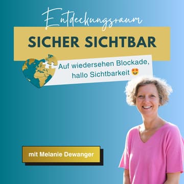 Cover Image for Sicher Sichtbar mit Melanie Dewanger - (Entdeckungsraum)