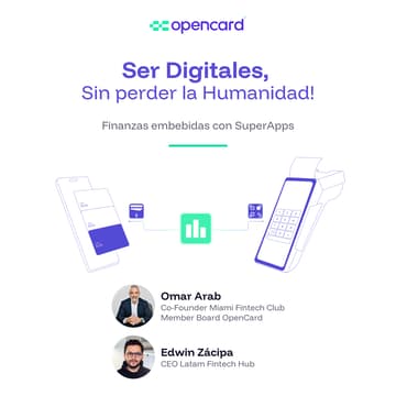 Cover Image for Ser Digitales, Sin perder la Humanidad! Finanzas Embebidas con SuperApps