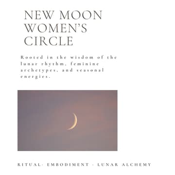 Cover Image for NEW MOON 🌑 Women's Circle In Scorpio - “Depth & Transformation"