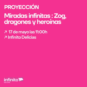 Cover Image for Cine Familiar Miradas Infinitas: Zog, dragones y heroínas