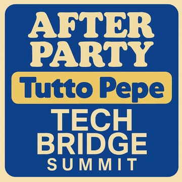 Cover Image for After Party: Tech Bridge Summit at Tutto Pepe