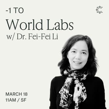 Cover Image for -1 to World Labs with Dr. Fei-Fei Li