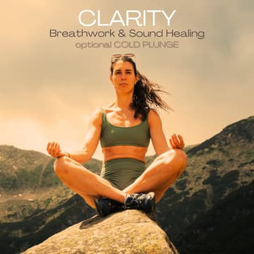 Cover Image for CLARITY - Wim Hof Breathwork + Cold Plunge (optional)