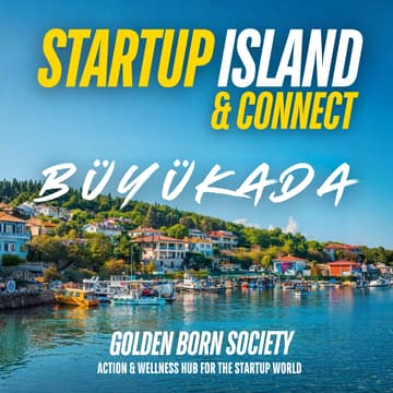 Cover Image for Startup Island & Connect Büyükada by Golden Born Society