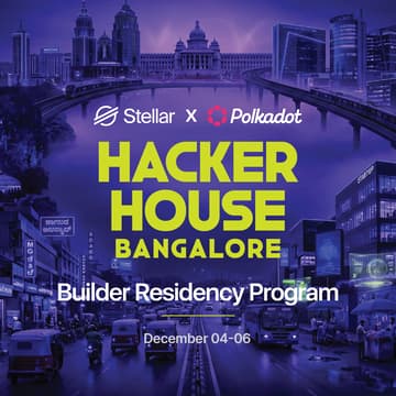 Cover Image for Stellar x Polkadot HackerHouse BLR