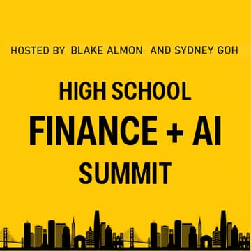 Cover Image for High School Finance/AI Summit [Get an Internship, Learn, and Build Your Network]