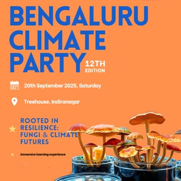 Cover Image for Bengaluru Climate Party ft. Rooted in resilience: Fungi & Climate Futures