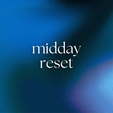 Cover Image for Midday Reset w/ Dylan