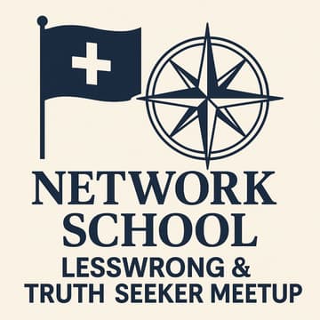 Cover Image for Network School LessWrong & Truth Seeker Meetup