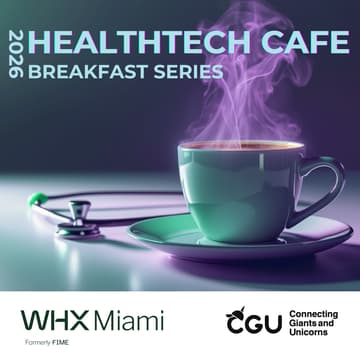 Cover Image for HealthTech Cafe: CGU and WHX MIAMI- Breakfast Series