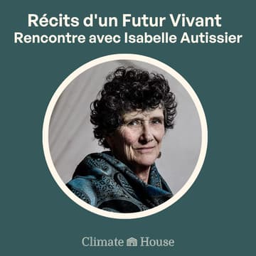 Cover Image for Récits d'un Futur Vivant - Rencontre avec Isabelle Autissier