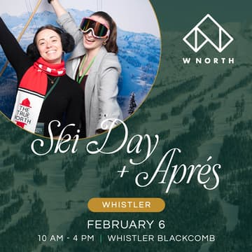 Cover Image for WNORTH Member Ski Day & Apres | Whistler