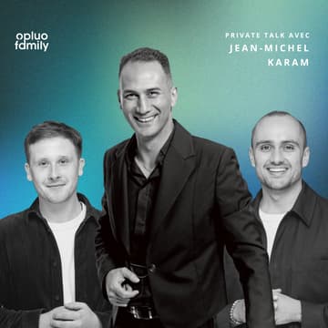 Cover Image for Opluo Family Private Talk with : Jean-Michel Karam (Edition 2)