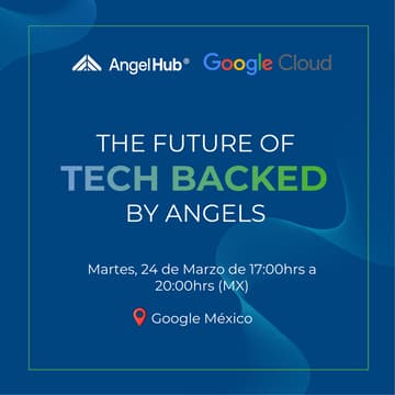 Cover Image for The Future of Tech Backed by Angels — AngelHub x Google
