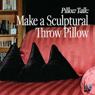 Cover Image for Learn to Make a Sculptural Throw Pillow