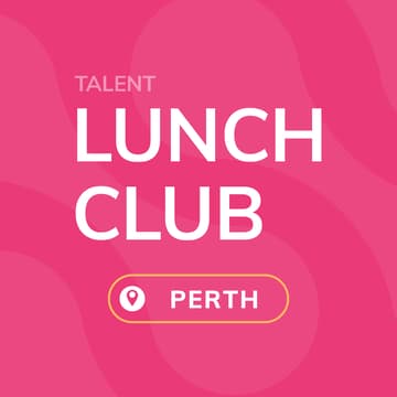 Cover Image for Talent Lunch Club - Perth CBD