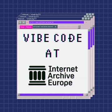 Titelbild für VibeCoding with Internet Archive Europe