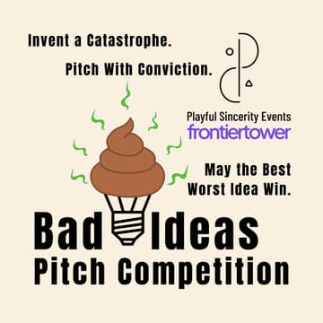 Cover Image for Bad Ideas Pitch Competition — Brought to you by Playful Sincerity and Evernomics.com