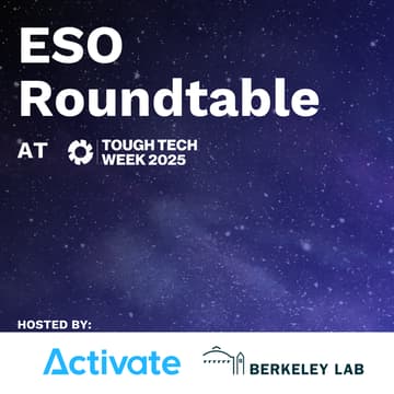 Cover Image for ESO Roundtable at Tough Tech Week - Hosted by Activate and Berkeley Lab