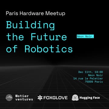 Cover Image for Paris Hardware Meetup | Building the Future of Robotics