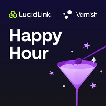 Cover Image for Happy Hour @ NAB | LucidLink × Varnish