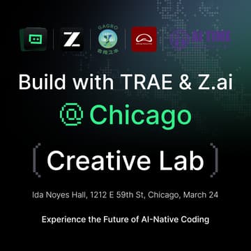 Cover Image for Build with TRAE & Z.ai @ Chicago (Creative Lab)