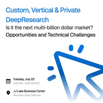 Cover Image for Custom, Vertical & Private DeepResearch - Is it the next multi billion dollar market - Opportunities and Technical Challenges