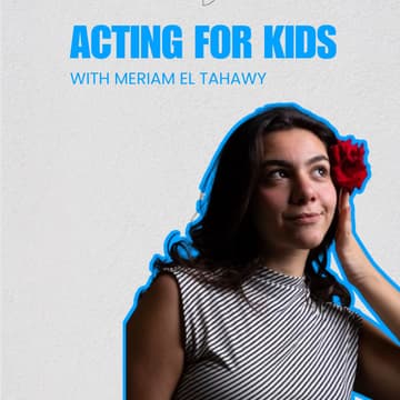 Cover Image for Acting for Kids with Meriam El-Tahawy