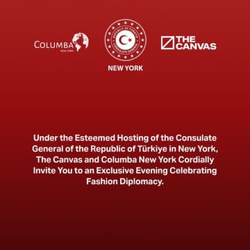Cover Image for Fashion Diplomacy: The Canvas, Columba New York & The Republic of Türkiye