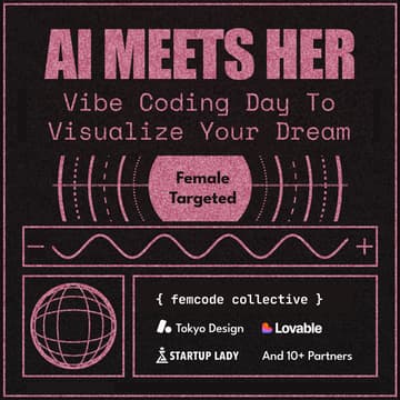 Cover Image for AI Meets Her — Vibe Coding Day to Visualize Your Dream | AIコーディングで夢を描こう