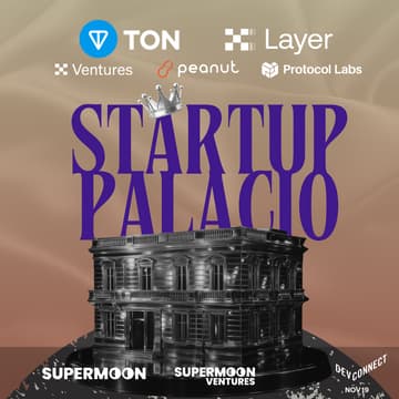 Cover Image for Startup Palacio | Supermoon, TON @ Devconnect