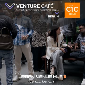 Cover Image for THURSDAY GATHERING #29 Anniversary of CIC & Venture Café Berlin [RSVPs only]
