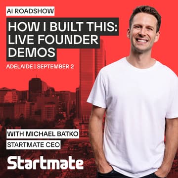 Cover Image for How I Built This: Lunch & Learn II AI Roadshow with Startmate’s CEO