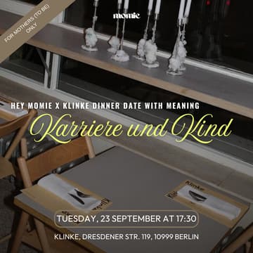 Cover Image for HEY MOMIE x KLINKE Dinner: Karriere und Kind (German Table 🇩🇪)