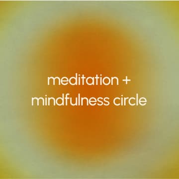 Cover Image for meditation + mindfulness circle