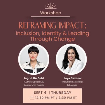 Cover Image for Reframing Impact: Inclusion, Identity & Leading Through Change