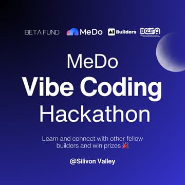 Cover Image for MeDo Vibe Coding AI Hackathon: Silicon Valley