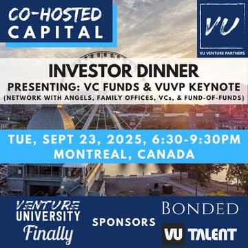 Cover Image for Investor Dinner – Montreal, Canada: Co-Hosted by VU Venture Partners & Other VC Funds