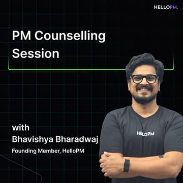 Cover Image for AI PM Counselling Session for HelloPM with Bhavishya Bharadwaj