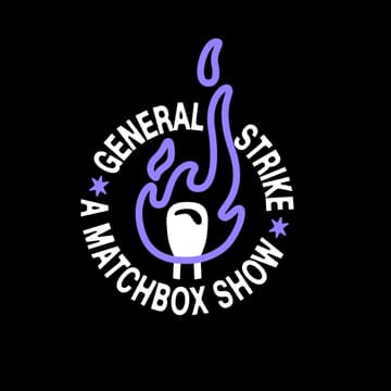 Cover Image for General Strike: A Matchbox Show