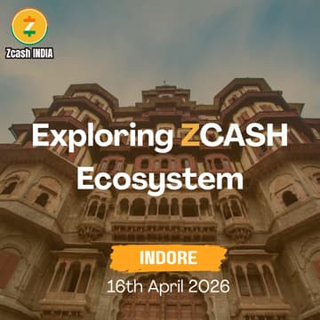 Cover Image for Exploring Zcash Ecosystem : Indore edition