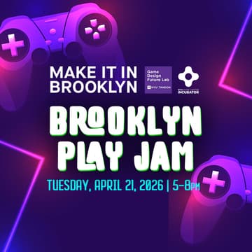 Cover Image for Make It in Brooklyn: Play Jam & Showcase