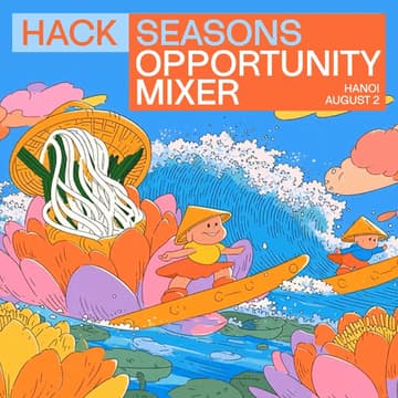 Cover Image for Hack Seasons Opportunity Mixer Hanoi