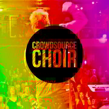 Cover Image for Crowdsource Choir: Belt Out The Bangers
